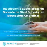 Inscripciones abiertas a la Especialización Docente Superior en Educación Ambiental Cohorte 3