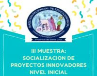 Educación invita a la Muestra de Socialización de Proyectos Innovadores de Nivel Inicial