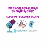 Educación presenta el podcast “Interculturalidad en Santa Cruz”