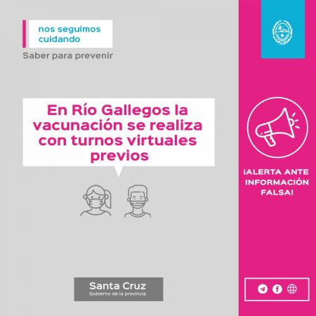 ¡Alerta ante Información falsa!: En Río Gallegos la vacunación se realiza con turnos virtuales previos